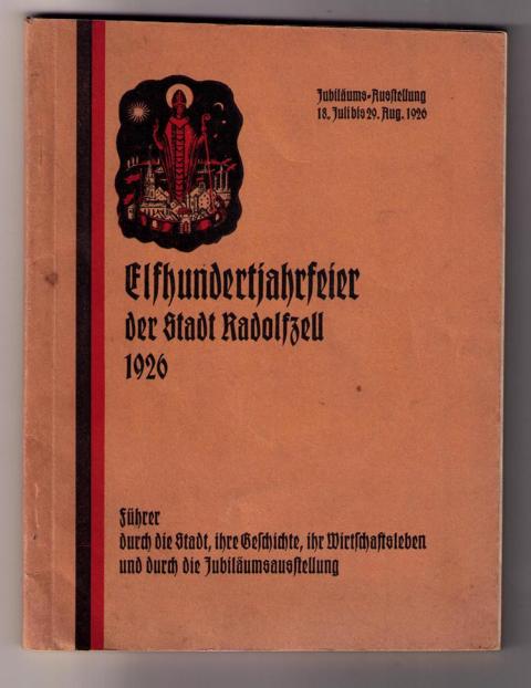 Hrsg. Stadt Radolfzell    Elfhundertjahrfeier der Stadt Radolfzell  1926   