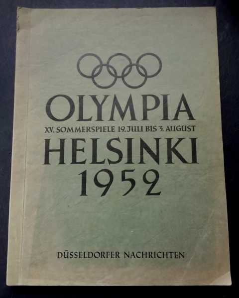 Hrsg. " Düsseldorfer Nachrichten "   Olympia XV. Sommerspiele 19.Juli - 3. August Helsinki 1952 