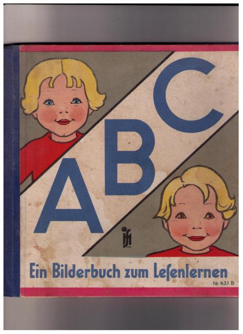 Fronemann , Wilhelm - Doering , Lia     A B C - ein Bilderbuch zum Lesenlernen  