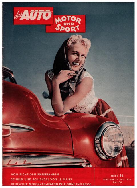 Hrsg. Pietsch , Paul und Dietrich - Troelch , Ernst   Das Auto - Motor und Sport  -  Heft 14 vom 9. Juli  1955    