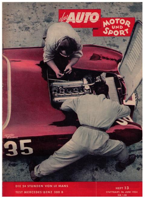 Hrsg. Pietsch , Paul und Dietrich - Troelch , Ernst   Das Auto - Motor und Sport  -  Heft 13  vom 26. Juni  1954    