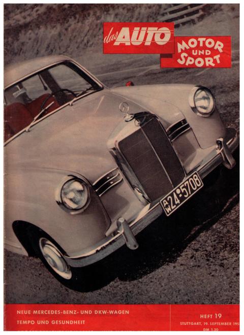 Hrsg. Pietsch , Paul und Dietrich - Troelch , Ernst   Das Auto - Motor und Sport  -  Heft  19 vom 19. September  1953    