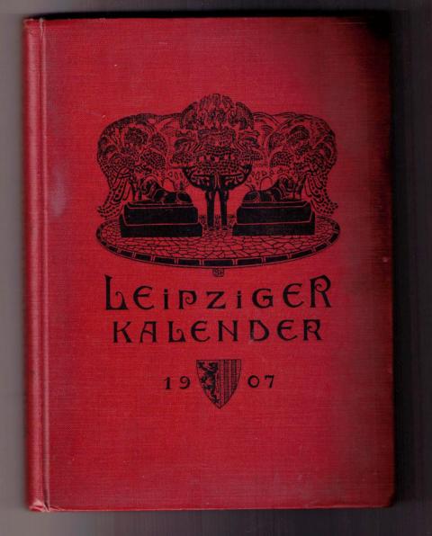 Merseburger , G.   Leipziger Kalender - Illustriertes Jahrbuch  1907  