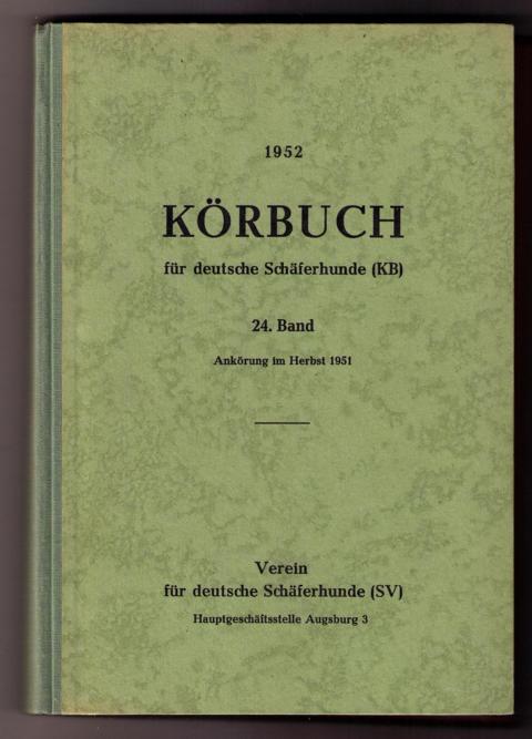 Hrsg." Fachschaft für deutsche Schäferhunde "   Körbuch für Deutsche Schäferhunde 1952  