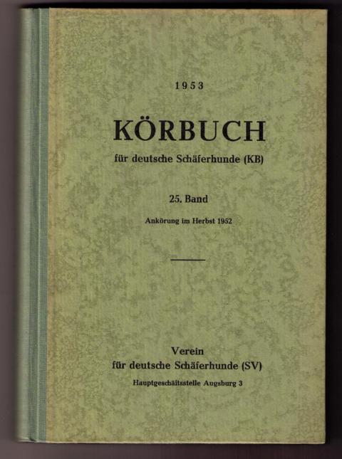 Hrsg." Fachschaft für deutsche Schäferhunde "   Körbuch für Deutsche Schäferhunde 1953  