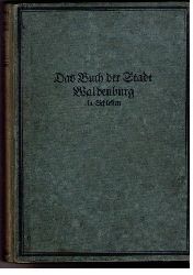 Stein ,Erwin    Monographien deutscher Stdte -  Das Buch der Stadt Waldenburg in Schlesien  