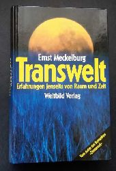 Meckelburg , Ernst    Transwelt - Erfahrungen jenseits von Raum und Zeit   