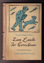 Preczang , Ernst   Zum Lande der Gerechten  