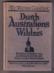 Geisler, Dr.Walter   Durch Australiens Wildnis  