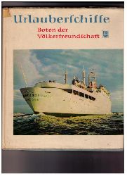Hrsg. Krull , Karlheinz   Urlauberschiff - Boten der Vlkerfreundschaft   