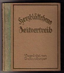 Hrsg. Siebe , Josephine ( Begrnderin Gumpert,Thekla von )    Herzblttchens Zeitvertreib  
