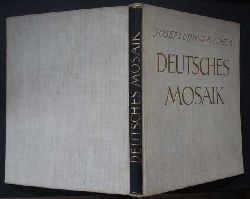 Fischer, Josef Ludwig    Das Deutsche Mosaik und sein geschichtlichen Quellen   
