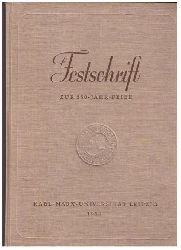 Hrsg.Autorenkollektiv   Festschrift zur 550 Jahr - Feier  der Karl - Marx - Universitt Leipzig 1959    