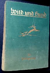 Hrsg. Paul Parey Berlin    Wild und Hund - Jahrgang 1932  - kein Reprint!  
