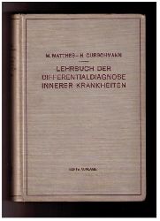 Matthes , Prof. Dr. Max und Curschmann , Prof. Dr. Hans   Lehrbuch der  Differentialdiagnose  inner Krankheiten    