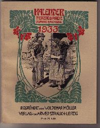 Hrsg. Mller , Woldemar    Kalender  fr das Erzgebirge und das brige  Sachsen  1933  