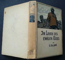 Salgari, Emilio   Im Lande des ewigen Eises -   Die Schiffbrchigen von Spitzbergen und "Die Robbenjger der Baffin - Bai", 