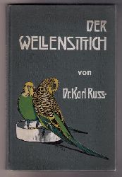 Ru,Dr.Karl ( Hrsg .Neunzig , K. )   Der Wellensittich 