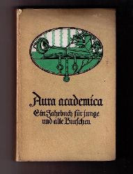 Hrsg. Dr. Uetrecht   Aura Academica - ein Jahrbuch fr alte und junge Burschen  