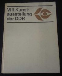 Hrsg. Ministerium fr Kultur    VIII. Kunstausstellung der Deutschen Demokratischen Republik - Dresden 1977 / 78  
