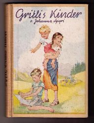 Spyri , Johanna   Gritlis Kinder  : Wo Gritlis  Kinder hingekommen sind " und " Gritlis Kinder kommen weiter " 