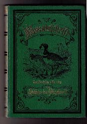 Hrsg. Schlechtendal,E.von ( Mitarbeiter : Prof. Taschenberg,Prof. Hennicke,Liebe,Dr.Rey,Dr.Dieck,Dr.Frenzel )    Monatsschrift des Deutschen Vereins zum Schutze der Vogelwelt - 1892  