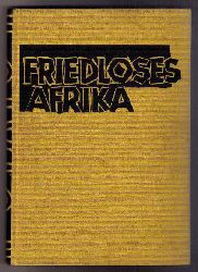 Parelius, Frederik - Heisig  Walter   Friedloses Afrika   