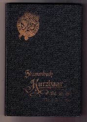 Hrsg. Verlag Schn - Redaktion der Kurzhaarzeitung   Stammbuch des Klubs Kurzhaar fr kurzhaarige deutsche Vorstehhunde  13. Jahrgang 1909 