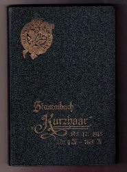 Hrsg. Verlag Schn - Redaktion der Kurzhaarzeitung   Stammbuch des Klubs Kurzhaar fr kurzhaarige deutsche Vorstehhunde  17.  Jahrgang 1913   