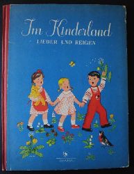 Forrai-Vikr, Katalin und Kat Lukts-Kaesz     Im Kinderland  - Lieder und Reigen - 1. Auflage 1956  