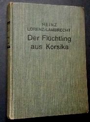 Lorenz - Lambrecht , Heinz   Der Flchtling aus Korsika  