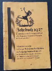 Hrsg.  Schreberverein   Jahrbuch Schreberverein v. Frege-Weltziensche Grten Leipzig Schnefeld 1927  