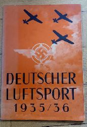 Hrsg. Reichsluftsportfhrer    Deutscher Luftsport 1935 / 36   