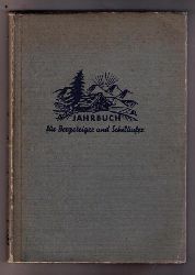 Hrsg . Barth , Hanns   Jahrbuch fr  Bergsteiger und Schilufer 1937  