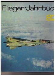 Hrsg. Schmidt , A.F.    Flieger - Jahrbuch 1982  