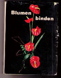 Hrsg. Autorenkollektiv   Blumenbinden  