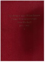 Hrsg. Die Versicherung    Aachener und Mnchener Feuer - Versicherungsgesellschaft 1825  - 1925   