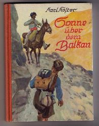 Kster , Karl    Sonne ber dem Balkan  