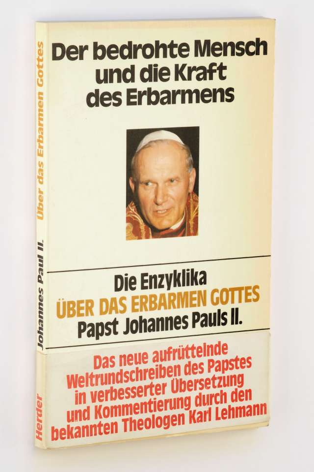 Johannes Paul II.:  Der bedrohte Mensch und die Kraft des Erbarmens. Enzyklika "Über das Erbarmen Gottes". Rev. dt. Übers. u. Kommentar v. Karl Lehmann. 