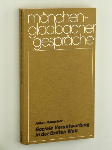 Rauscher, Anton [Hrsg.]:  Soziale Verantwortung in der Dritten Welt. 