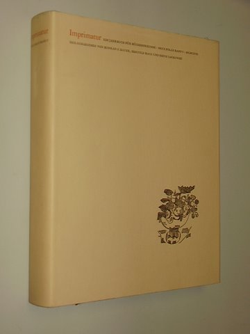   Imprimatur. Ein Jahrbuch für Bücherfreunde. Neue Folge, Band V (1965-1967). Hrsg. von K. F. Bauer, B. Hack u. H. Sarkowski. 
