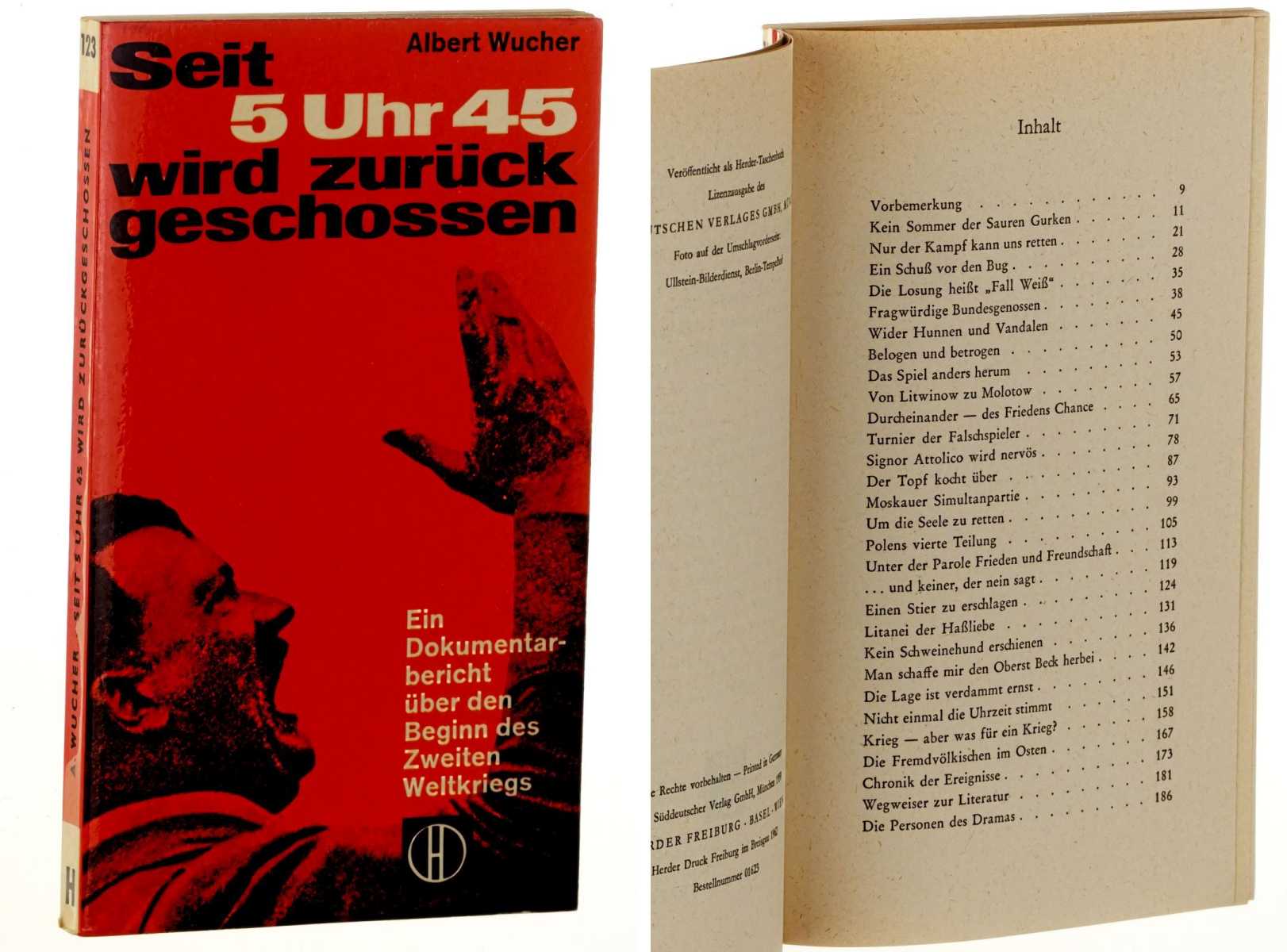 Wucher, Albert:  Seit 5 Uhr 45 wird zurückgeschossen. Ein Dokumentarbericht über Vorgeschichte u. Beginn d. 2. Weltkrieges. 
