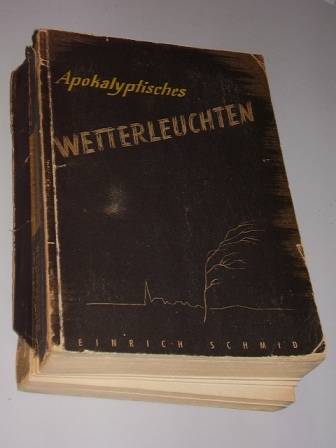 Schmid, Heinrich:  Apokalyptisches Wetterleuchten. Ein Beitrag der Evangelischen Kirche zum Kampf im "Dritten Reich". 