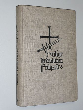 Stonner, Anton:  Heilige der deutschen Frühzeit. 