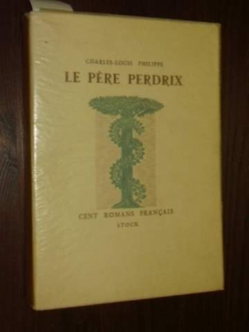 Philippe, Charles-Louis:  Le Père Perdrix. Préf. de Jean Vaudal. 