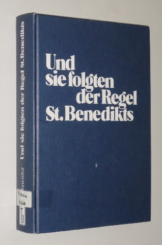 Schneider, Ambrosius [Hrsg.]:  Und sie folgten der Regel S[ank]t Benedikts. Die Cistercienser und das benediktinische Mönchtum. Eine Würdigung d. abendländ. Mönchsvaters als Nachlese zum Benediktusjubiläum 1980. 