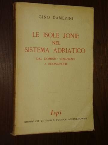 Damerini, Gino:  Le isole jonie nel sistema adriatico. 