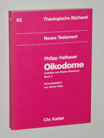 Vielhauer, Philipp:  Oikodome. Aufsätze zum Neuen Testament. 