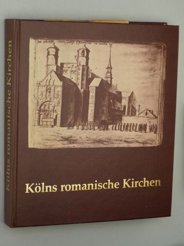   Kölns romanische Kirchen. Gemälde, Grafik, Fotos, Modelle. Bearb. von Michael Euler-Schmidt. Mit Beitr. von Elga Böhm 