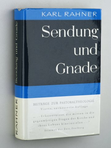 Rahner, Karl SJ:  Sendung und Gnade. Beiträge zur Pastoraltheologie. 